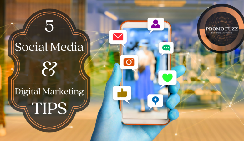 5 Social Media & Digital Marketing Tips