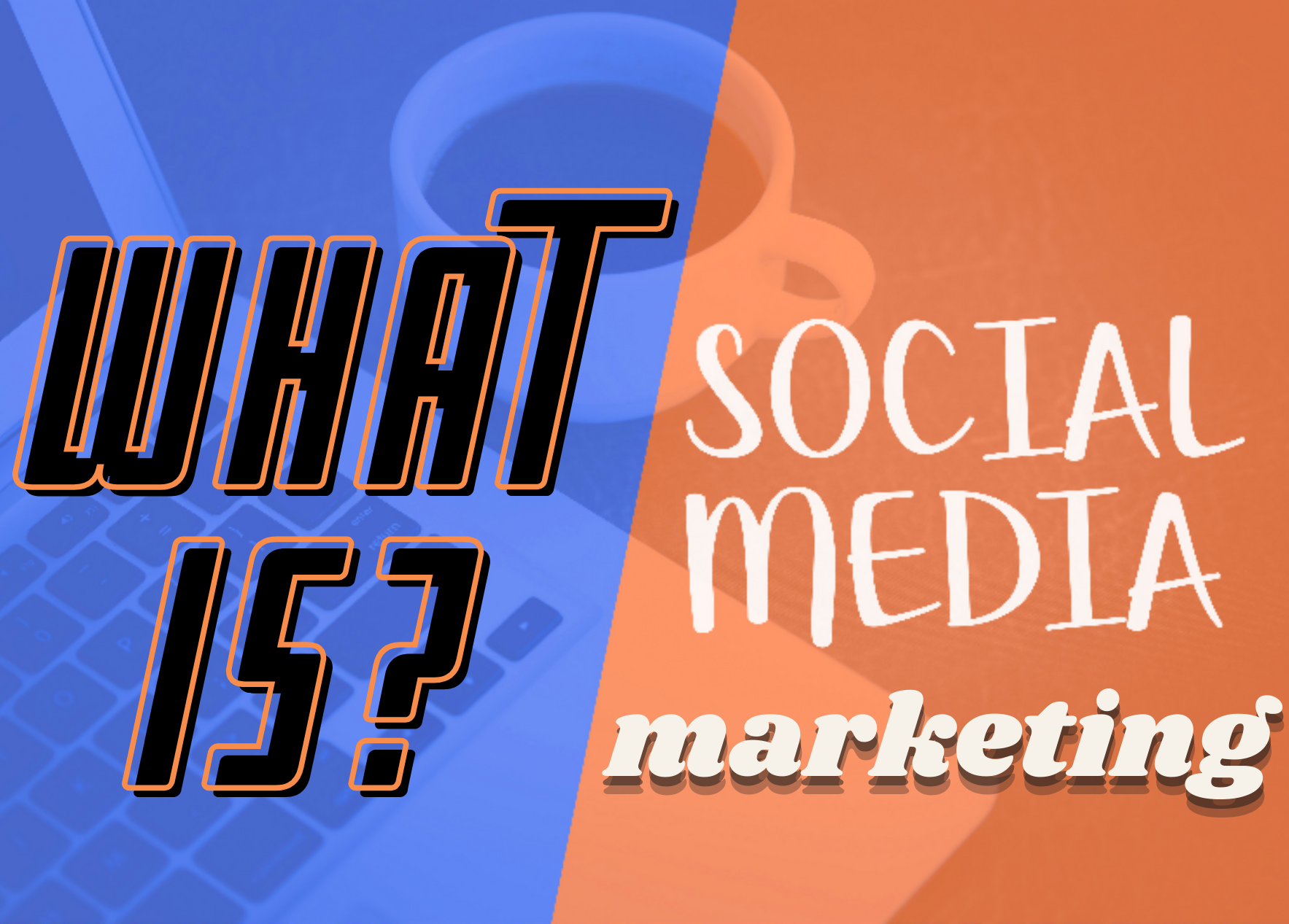What is Social Media Marketing and How is it Done Right?