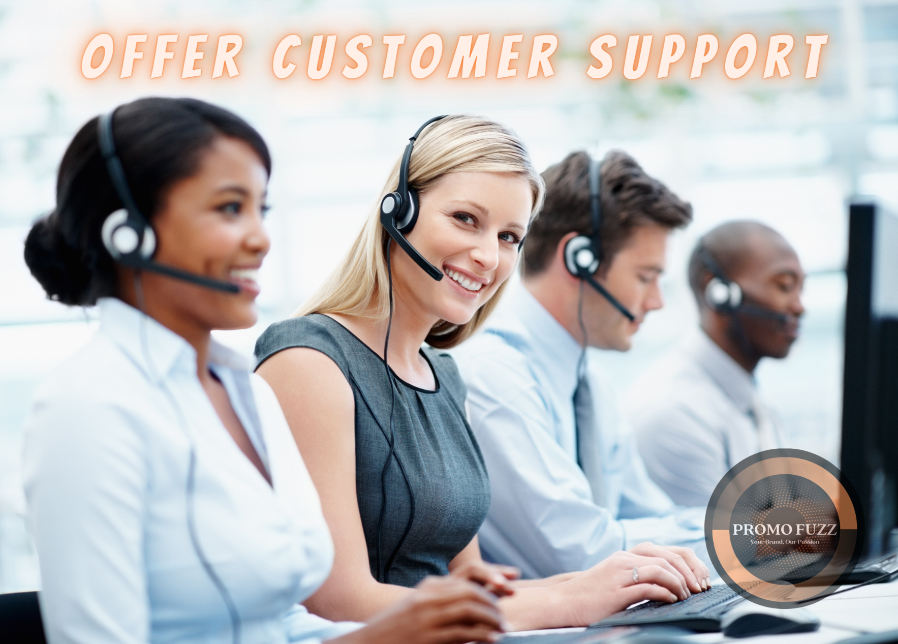 If you need help finding good customer support, contact Promo Fuzz, We can Help you!