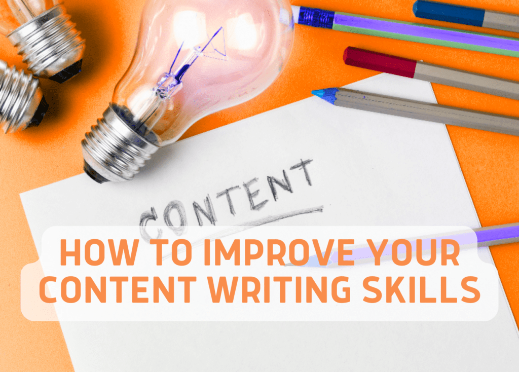 How to Improve your Content Writing Skills