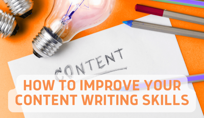How to Improve your Content Writing Skills
